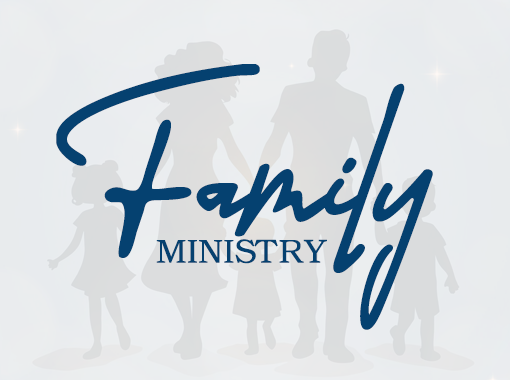 FAMILY MINISTRY